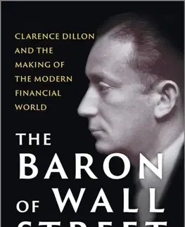 Biografie - Životopisy The Baron of Wall Street - William R. Loomis Jr.