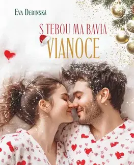 Romantická beletria S tebou ma bavia Vianoce - Eva Dedinská