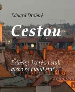 Novely, poviedky, antológie Cestou - Eduard Drobný