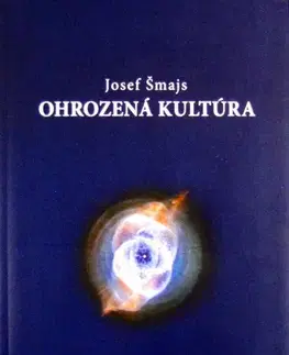 Filozofia Ohrozená kultúra - Josef Šmajs