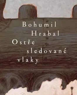 Česká beletria Ostře sledované vlaky, 12. vydání - Bohumil Hrabal,Václav Šlajch