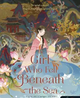 Young adults The Girl Who Fell Beneath the Sea - A lány, aki a tenger alá esett - Axie Oh,Adrienn Neset