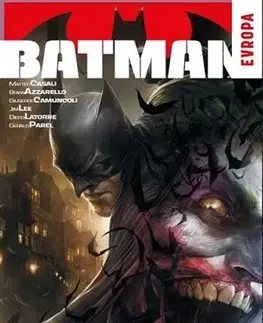 Komiksy Batman: Evropa - Mateo Casali,Brian Azzarello