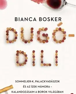 Nápoje - ostatné Dugódili - Bianca Bosker