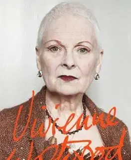 Biografie - ostatné Vivienne Westwood - Ian Kelly,Vivienne Westwood