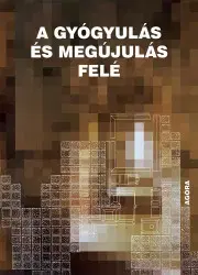 Kresťanstvo A gyógyulás és megújulás felé - J. Scicluna Charles,John Ayotte SJ David,Patsch Ferenc SJ,Zollner SJ Hans