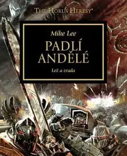 Sci-fi a fantasy Horovo kacířství 11: Padlí andělé - Lež a zrada - Mike Lee