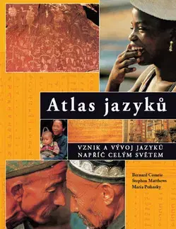 Jazykové učebnice, slovníky Atlas jazyků - Maria Polinsky,Stephen Matthews,Kolektív autorov,Bernard Comrie