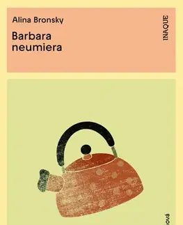 Svetová beletria Barbara neumiera - Alina Bronsky,Šedíková Čuhová Paulína