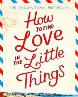 Cudzojazyčná literatúra How to Find Love in the Little Things - Virginie Grimaldi