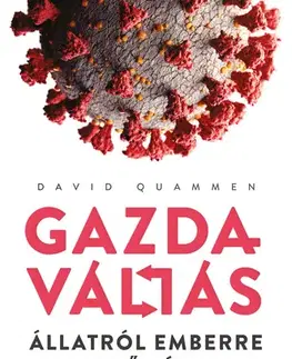 Fejtóny, rozhovory, reportáže Gazdaváltás - David Quammen