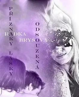 Romantická beletria Odsouzená / Příznaky lásky - Radka Bryšová