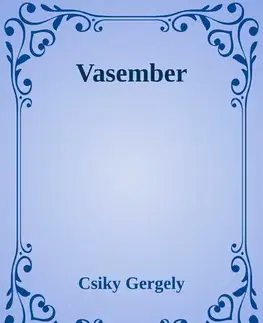 Svetová beletria Vasálarcos - Gergely Csiky