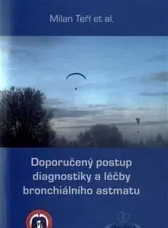Medicína - ostatné Doporučený postup diagnostiky a léčby bronchiálního astmatu - Milan Teřl