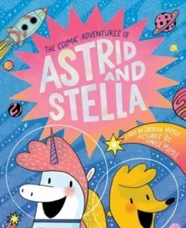 Dobrodružstvo, napätie, western The Cosmic Adventures of Astrid and Stella (A Hello!Lucky Book) - Sabrina Moyle,Eunice Moyle