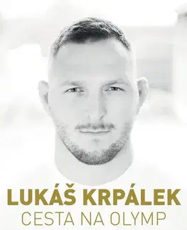 Šport Lukáš Krpálek: Cesta na Olymp - Lukáš Krpálek,Martin Jaroš