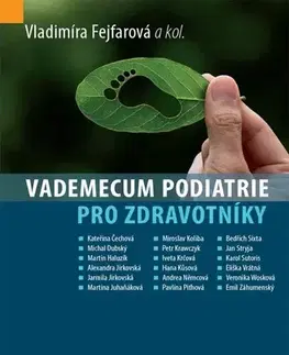 Medicína - ostatné Vademecum podiatrie pro zdravotníky - Vladimíra Fejfarová,Kolektív autorov