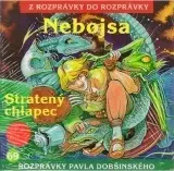 Audioknihy Rozprávky Nebojsa, Stratený chlapec CD