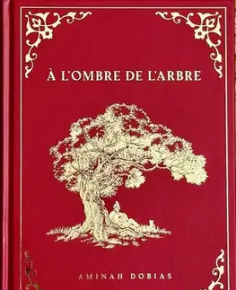 Duchovný rozvoj A L’ombre de L’arbre - Aminah Dobias