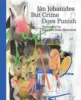 Pre vysoké školy But Crime Does Punish - Ján Johanides