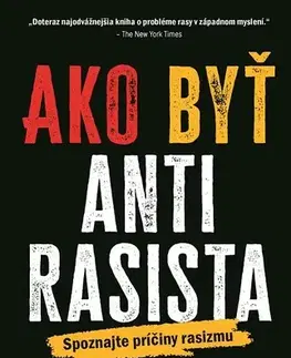 Sociológia, etnológia Ako byť antirasista - Ibram X. Kendi