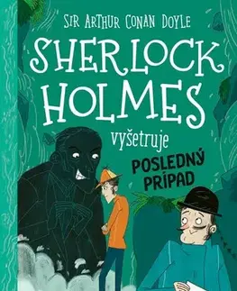 Dobrodružstvo, napätie, western Sherlock Holmes vyšetruje: Posledný prípad - Stephanie Baudet,Silvia Slaničková