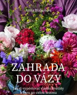 Okrasná záhrada Zahrada do vázy - Anita Blahušová