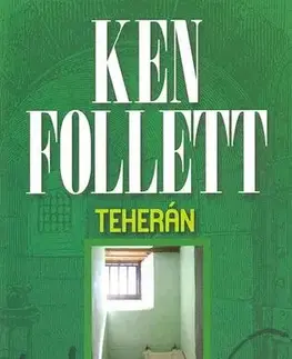 Detektívky, trilery, horory Teherán - Ken Follett,István Fazekas