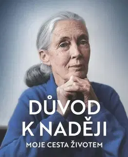 Osobnosti Důvod k naději - Jane Goodall,Phillip Berman