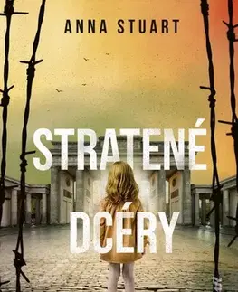 Historické romány Stratené dcéry - Anna Stuart,Jana Seichertová