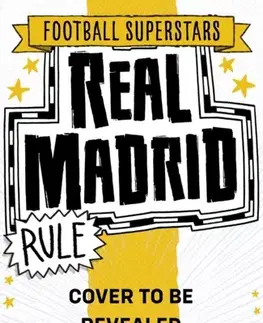 Encyklopédie pre deti a mládež - ostatné Football Superstars: Real Madrid Rule - Simon Mugford
