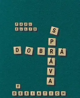 Kresťanstvo Dobrá správa v desiatich slovách - Paul Ellis
