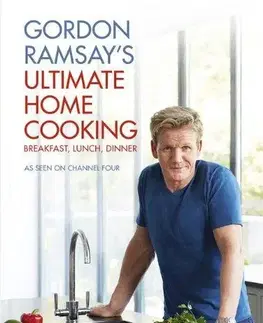 Kuchárky - ostatné Gordon Ramsay's Ultimate Home Cooking - Gordon Ramsay