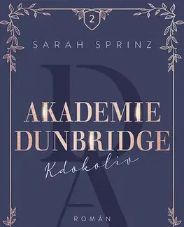 Pre deti a mládež - ostatné Akademie Dunbridge 2 - Kdokoliv - Sarah Sprinz