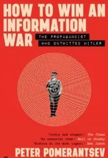 Druhá svetová vojna How to Win an Information War - Peter Pomerantsev