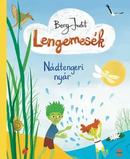 Rozprávky Lengemesék - Nádtengeri nyár - Judit Berg