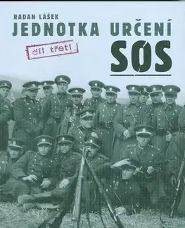 Armáda, zbrane a vojenská technika Jednotka určení SOS 3 - Radan Lášek,neuvedený