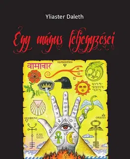 Mágia a okultizmus Egy mágus feljegyzései - Yliaster Daleth