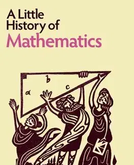 Matematika, logika A Little History of Mathematics - Snezana Lawrence