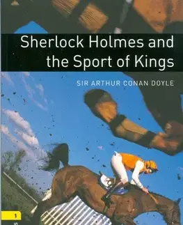 Učebnice a príručky Sherlock Holmes and the Sport of Kings Oxford Bookworms Library 1 - Arthur Conan Doyle,Ron Tiner