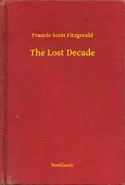Svetová beletria The Lost Decade - Francis Scott Fitzgerald