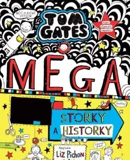Dobrodružstvo, napätie, western Tom Gates 16: MEGA storky a historky - Liz Pichon