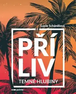 Romantická beletria Příliv - Temné hlubiny - Lucie Schánělová