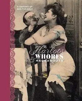 História - ostatné Harlots, Whores & Hackabouts - Kate Lister,Wellcome Collection