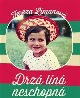 Česká beletria Drzá líná neschopná - Tereza Límanová
