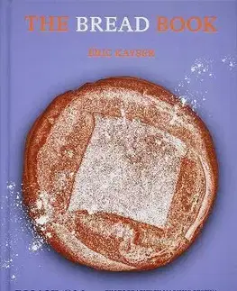 Kuchárky - ostatné The Bread Book - Éric Kayser