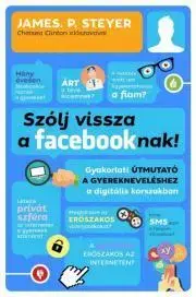 Pre deti a mládež Szólj vissza a Facebooknak - James P. Steyer