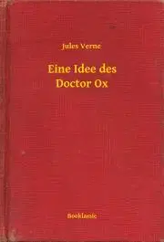 Svetová beletria Eine Idee des Doctor Ox - Jules Verne