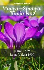 Kresťanstvo Magyar-Spanyol Biblia No2 - TruthBeTold Ministry
