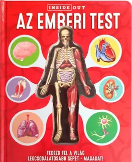Ľudské telo Az emberi test - Fedezd fel a világ legcsodálatosabb gépét - Magadat!